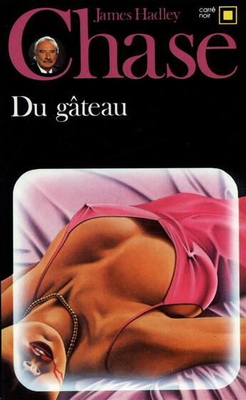 Couverture du livre « Du gâteau ! » de James Hadley Chase aux éditions Gallimard