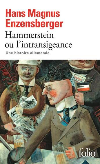 Couverture du livre « Hammerstein ou l'intransigeance ; une histoire allemande » de Hans Magnus Enzensberger aux éditions Folio