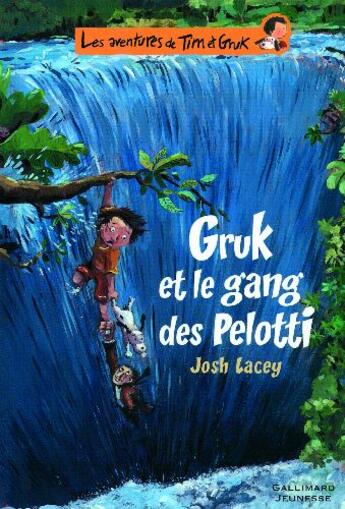 Couverture du livre « Les aventures de Tim et Gruk ; Gruk et le gang des Pelotti » de Josh Lacey aux éditions Gallimard-jeunesse