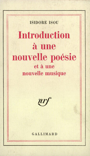 Couverture du livre « Introduction A Une Nouvelle Poesie Et A Une Nouvelle Musique » de Isou I aux éditions Gallimard