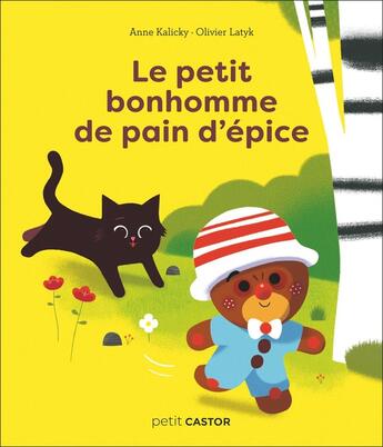 Couverture du livre « Le petit bonhomme de pain d'épice » de Olivier Latyk et Anne Kalicky aux éditions Pere Castor