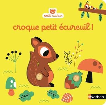 Couverture du livre « Croque petit écureuil ! » de Marion Billet aux éditions Nathan