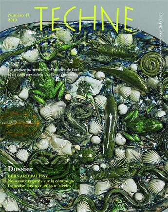 Couverture du livre « Techne, n 47, 2019. bernard palissy. nouveaux regards sur la ceramiqu e francaise aux xvie et xviie » de Bou Barbe Francoise aux éditions Techne