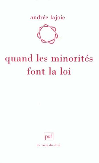 Couverture du livre « Quand les minorites font la loi » de Lajoie Andree aux éditions Puf