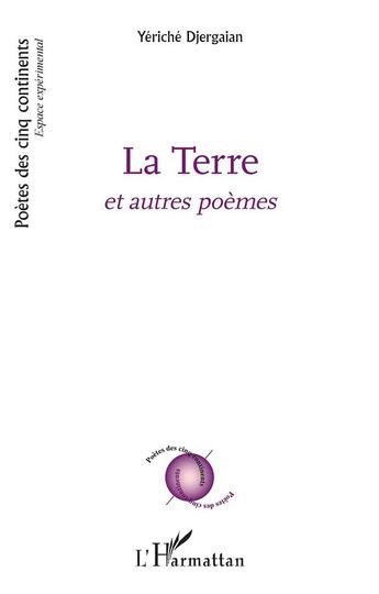 Couverture du livre « La terre et autres poèmes » de Djergaian Christian aux éditions L'harmattan