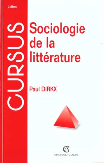 Couverture du livre « Sociologie de la litterature » de Paul Dirkx aux éditions Armand Colin