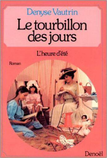 Couverture du livre « L'Heure d'été » de Denyse Vautrin aux éditions Denoel