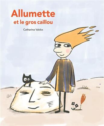 Couverture du livre « Allumette et le gros caillou » de Catharina Valckx aux éditions Ecole Des Loisirs