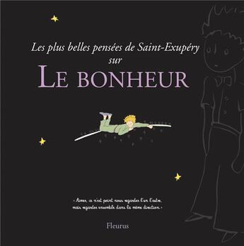 Couverture du livre « Les plus belles pensées d'Antoine de Saint-Exupéry sur le bonheur » de  aux éditions Fleurus