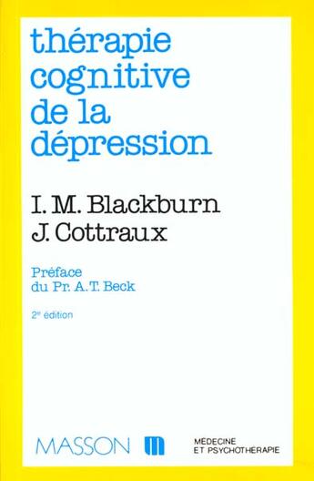 Couverture du livre « Therapie cognitive de la depression » de Blackburn et Cottraux aux éditions Elsevier-masson