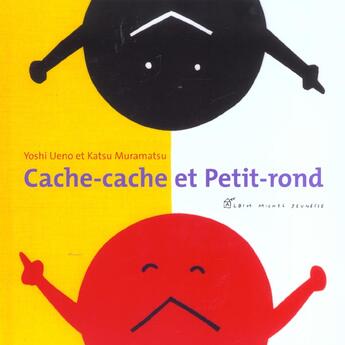 Couverture du livre « Cache-Cache Et Petit Rond » de Ueno-Y+Muramatsu-K aux éditions Albin Michel