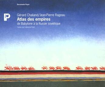 Couverture du livre « Atlas des empires » de Chaliand/Rageau aux éditions Payot