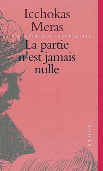 Couverture du livre « La Partie N'Est Jamais Nulle » de Icchokas Meras aux éditions Stock