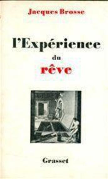 Couverture du livre « L'expérience du rêve » de Jacques Brosse aux éditions Grasset Et Fasquelle