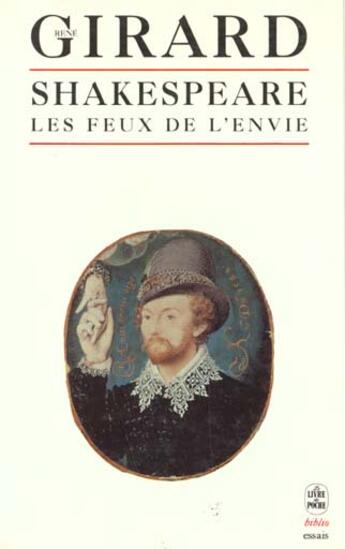 Couverture du livre « Shakespeare, les feux de l'envie » de Girard-R aux éditions Le Livre De Poche