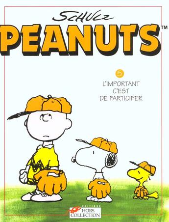 Couverture du livre « Peanuts t.5 ; l'important c'est de participer » de Charles Monroe Schulz aux éditions Hors Collection