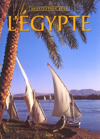 Couverture du livre « Egypte ; Destination Reve » de Fabienne Pavia aux éditions Solar