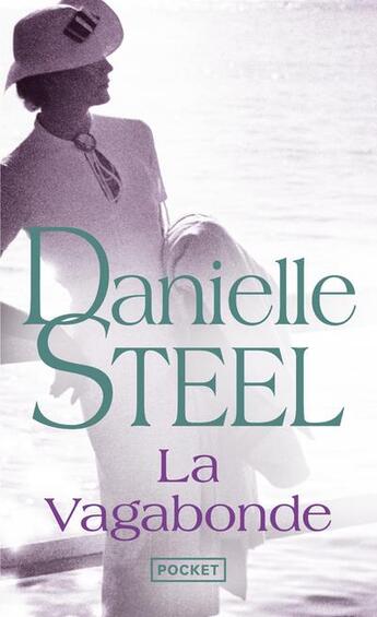 Couverture du livre « La vagabonde » de Danielle Steel aux éditions Pocket