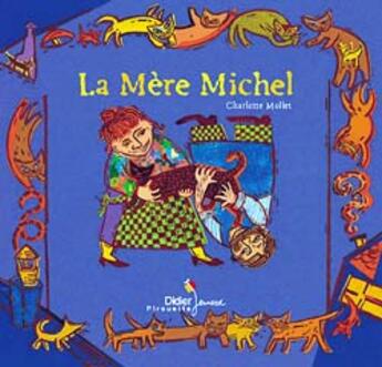 Couverture du livre « La Mere Michel » de Claude Mollet aux éditions Didier Jeunesse