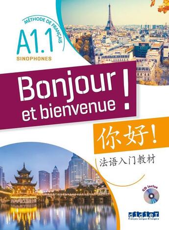 Couverture du livre « Bonjour et bienvenue ! - pour sinophones a1.1 - livre + cd » de Bertaux Lucile aux éditions Didier