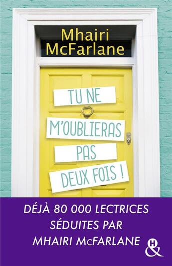 Couverture du livre « Tu ne m'oublieras pas deux fois ! » de Mhairi Mcfarlane aux éditions Harlequin