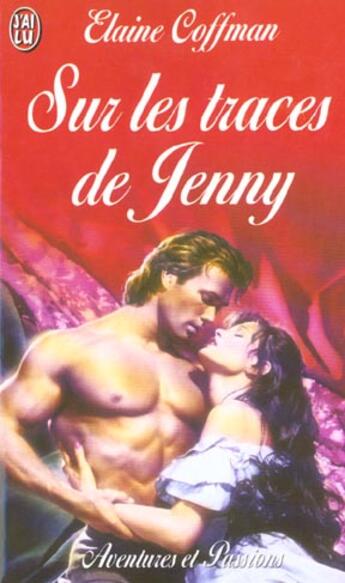 Couverture du livre « Sur les traces de jenny » de Elaine Coffman aux éditions J'ai Lu