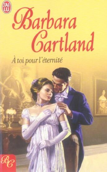 Couverture du livre « Toi pour l'eternite (a) » de Barbara Cartland aux éditions J'ai Lu