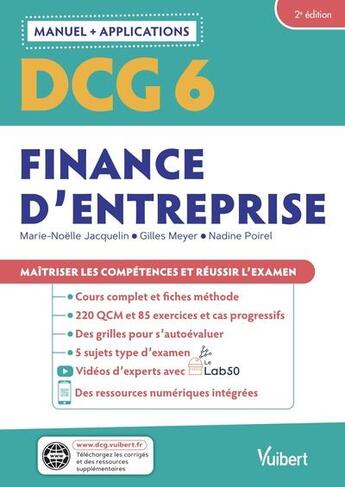 Couverture du livre « DCG 6 : finance d'entreprise ; manuel et applications ; maîtriser les compétences et réussir l'examen » de Gilles Meyer et Marie-Noelle Jacquelin et Nadine Poirel aux éditions Vuibert