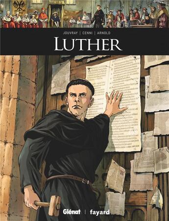 Couverture du livre « Martin Luther » de Filippo Cenni et Matthieu Arnold et Olivier Jouvray aux éditions Glenat