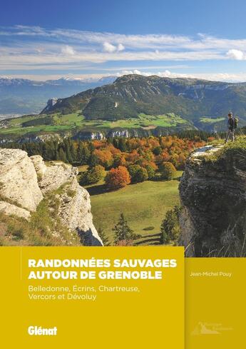 Couverture du livre « Randonnées sauvages autour de Grenoble (2e édition) » de Jean-Michel Pouy aux éditions Glenat