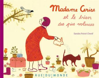 Couverture du livre « Madame Cerise et le trésor des pies voleuses » de Sandra Poirot-Cherif aux éditions Rue Du Monde