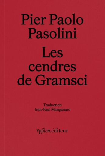 Couverture du livre « Les cendres de Gramsci » de Pier Paolo Pasolini aux éditions Ypsilon