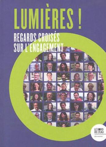 Couverture du livre « Lumière-regards croisés sur l'engagement » de  aux éditions Bord De L'eau