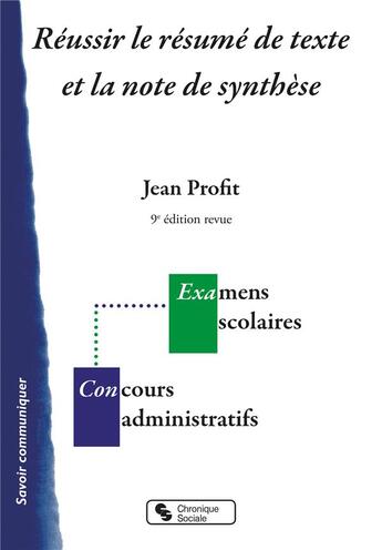 Couverture du livre « Réussir le résumé de texte et la note de synthèse » de Jean Profit aux éditions Chronique Sociale