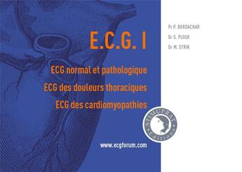 Couverture du livre « Ecg i : ecg normal et pathologique, ecg des douleurs thoraciques, ecg des cardiomyopathies » de Pr/Dr aux éditions Stimuprat