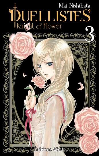 Couverture du livre « Duellistes, knight of flower Tome 3 » de Mai Nishikata aux éditions Akata