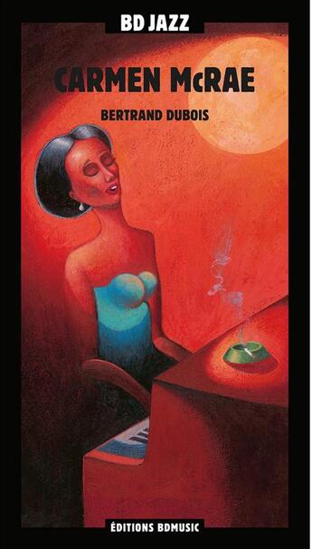 Couverture du livre « Carmen Mcrae » de Bertrand Dubois aux éditions Bd Music