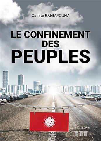 Couverture du livre « Le confinement des peuples » de Calixte Baniafouna aux éditions Les Trois Colonnes