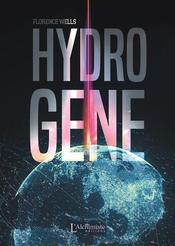 Couverture du livre « Hydrogène » de Florence Wells aux éditions L'alchimiste