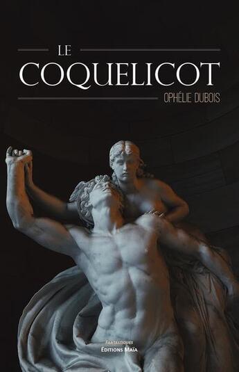 Couverture du livre « Le coquelicot » de Ophelie Dubois aux éditions Editions Maia