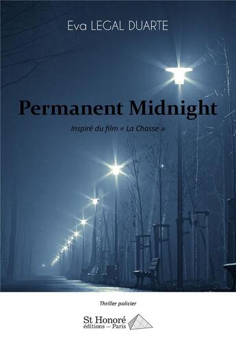 Couverture du livre « Permanent midnight inspire du film la chasse » de Legal Duarte Eva aux éditions Saint Honore Editions