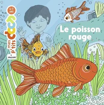 Couverture du livre « Le poisson rouge » de Stephanie Ledu et Nathalie Desforges aux éditions Milan