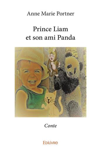 Couverture du livre « Prince Liam et son ami Panda » de Portner Anne Marie aux éditions Edilivre