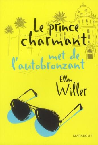 Couverture du livre « Le prince charmant met de l'autobronzant » de E Weller aux éditions Marabout