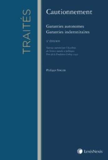 Couverture du livre « Cautionnement ; garanties autonomes ; garanties indemnitaire (5e édition)s » de Philippe Simler aux éditions Lexisnexis