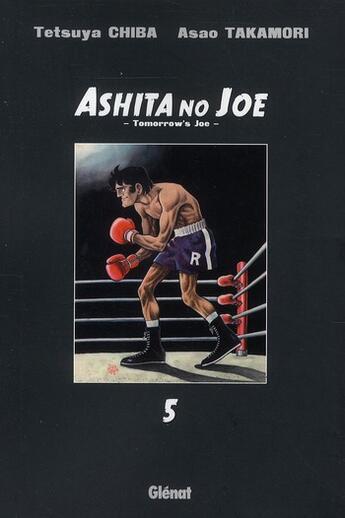 Couverture du livre « Ashita no Joe Tome 5 » de Asao Takamori et Tetsuya Chiba aux éditions Glenat