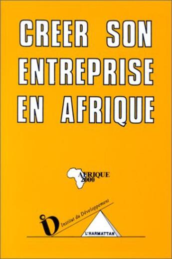 Couverture du livre « Créer son entreprise en Afrique » de  aux éditions L'harmattan