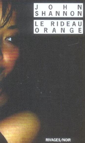 Couverture du livre « Le rideau orange » de Shannon John aux éditions Rivages