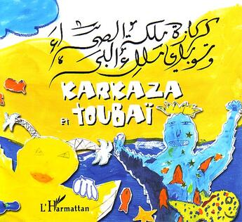 Couverture du livre « Karkaza et Toubai » de Muriel Diallo aux éditions L'harmattan