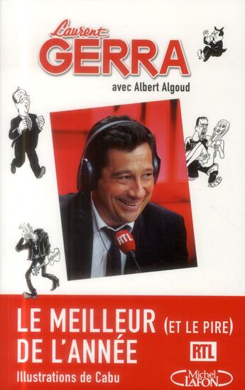 Couverture du livre « Le meilleur (et le pire) de l'année ; les chroniques radio » de Laurent Gerra aux éditions Michel Lafon